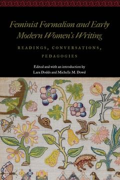 portada Feminist Formalism and Early Modern Women's Writing: Readings, Conversations, Pedagogies (in English)