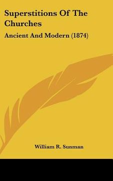 portada superstitions of the churches: ancient and modern (1874) (in English)