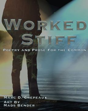 portada Worked Stiff: Poetry and Prose for the Common