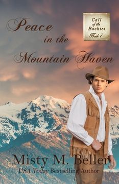 portada Peace in the Mountain Haven: 7 (Call of the Rockies Series) (en Inglés)