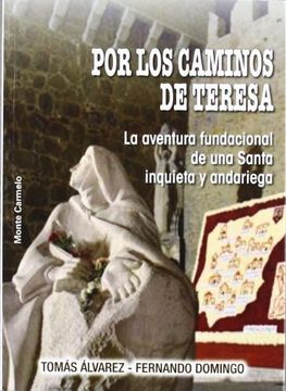portada Por los caminos de Teresa: La aventura fundacional de una Santa inquieta y andariega (Pensamiento e Imagen)
