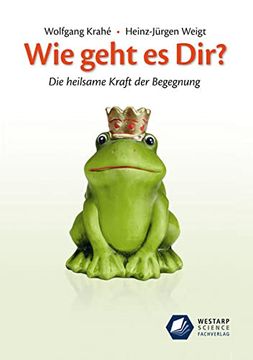 portada Wie Geht es Dir? Die Kraft der Begegnung (Edition Klotz) (en Alemán)