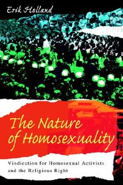 portada the nature of homosexuality: vindication for homosexual activists and the religious right (en Inglés)