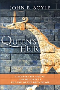 portada Queen's Heir: A Fantasy set among the Hittites at the end of the Bronze Age (in English)