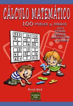 portada Cálculo Matemático: 100 Puzles y Juegos Para Sumar, Restar, Multiplicar y Dividir