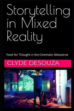 portada Storytelling in Mixed Reality: Food for Thought in the Cinematic Metaverse (en Inglés)