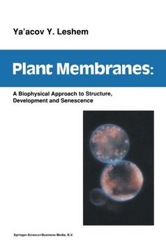 portada plant membranes: a biophysical approach to structure, development and senescence (en Inglés)