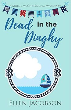 portada Dead in the Dinghy (a Mollie Mcghie Cozy Sailing Mystery) (en Inglés)