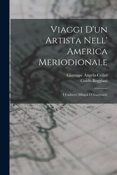 portada Viaggi D'un Artista Nell' America Meriodionale: I Caduvei (Mbayá O Guaycurú) (en Italiano)