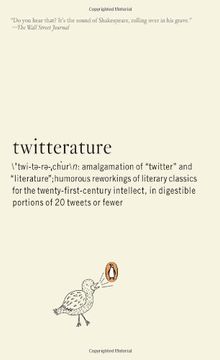 portada Twitterature: The World's Greatest Books in Twenty Tweets or Less (en Inglés)