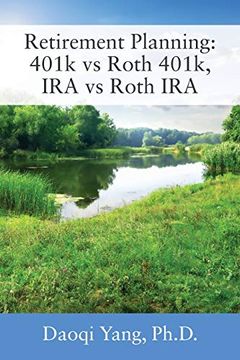 portada Retirement Planning: 401K vs Roth 401K, ira vs Roth ira (en Inglés)