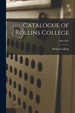 portada Catalogue of Rollins College; 1892-1897 (en Inglés)