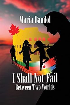 portada I Shall not Fail: Between two Worlds (in English)