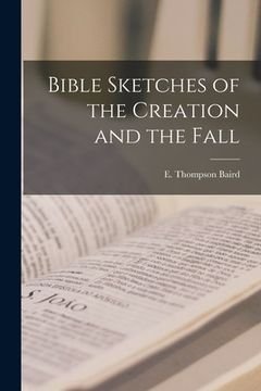 portada Bible Sketches of the Creation and the Fall