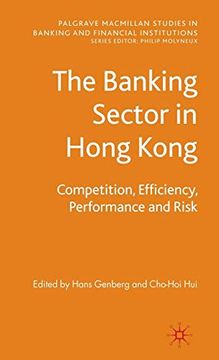 portada The Banking Sector in Hong Kong: Competition, Efficiency, Performance and Risk (Palgrave Macmillan Studies in Banking and Financial Institutions) (en Inglés)