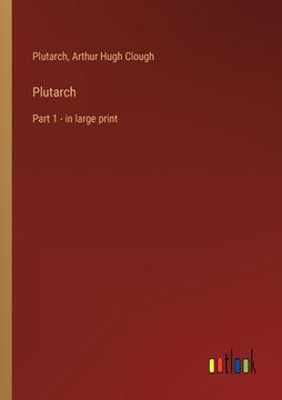 portada Plutarch: Part 1 - in large print (en Inglés)