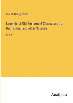 portada Legends of Old Testament Characters fron the Talmud and other Sources: Vol. 1 (en Inglés)
