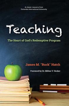 portada Teaching: The Heart of God's Redemptive Program (en Inglés)