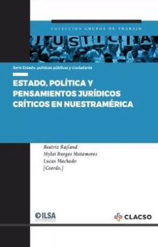 portada Estado Politica y Pensamientos Juridicos Criticos en Nuestramerica (in Spanish)