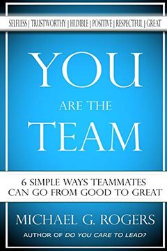 portada You are the Team: 6 Simple Ways Teammates can go From Good to Great (en Inglés)