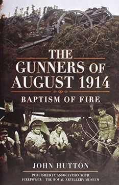 portada The Gunners of August 1914: Baptism of Fire (en Inglés)