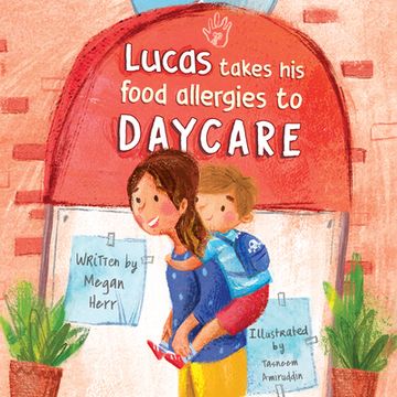 portada Lucas Takes His Food Allergies to Daycare (en Inglés)