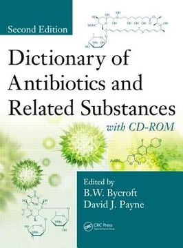 portada Dictionary of Antibiotics and Related Substances: With CD-Rom, Second Edition [With CDROM] (en Inglés)