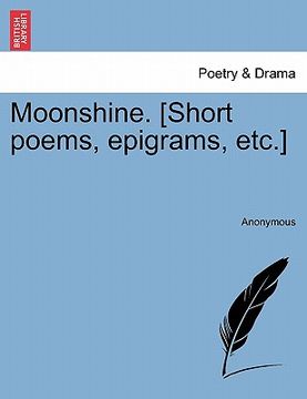 portada moonshine. [short poems, epigrams, etc.] (en Inglés)