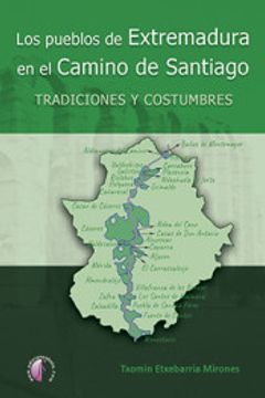 portada Los Pueblos de Extremadura en el Camino de Santiago: Tradiciones y Costumbres (in Spanish)