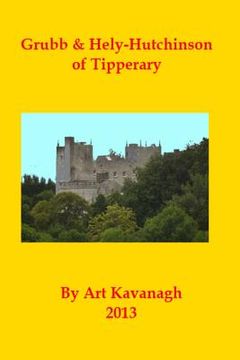 portada Grubb & Hely-Hutchinson of Tipperary (en Inglés)