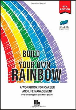 portada Build Your Own Rainbow: A Workbook for Career and Life Management