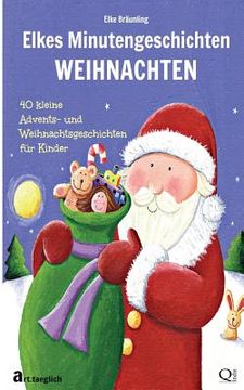 portada Elkes Minutengeschichten - WEIHNACHTEN: 40 kurze Advents- und Weihnachtsgeschichten für Kinder (en Alemán)
