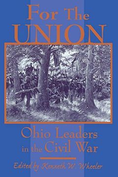 portada For the Union: Ohio Leaders in the Civil war (en Inglés)