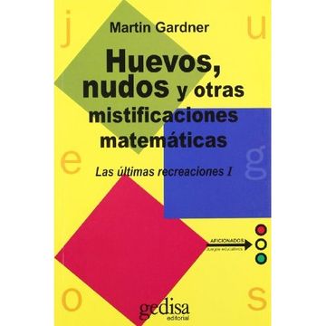 portada Huevos, Nudos y Otras Mistificaciones Matemáticas (in Spanish)