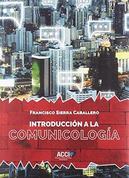 portada Introducciï¿ ½N a la Comunicologï¿ ½A (in Spanish)