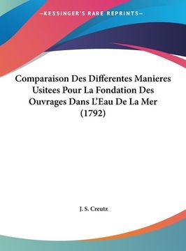 portada Comparaison Des Differentes Manieres Usitees Pour La Fondation Des Ouvrages Dans L'Eau De La Mer (1792) (en Francés)
