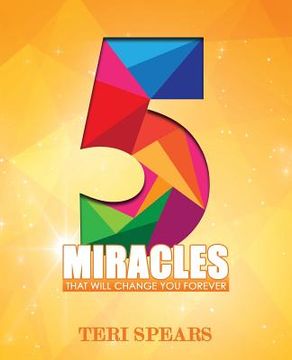 portada 5 Miracles That Will Change You Forever (en Inglés)