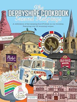 portada The Derbyshire Cook Book: Second Helpings: A Celebration of the Amazing Food and Drink on Our Doorstep