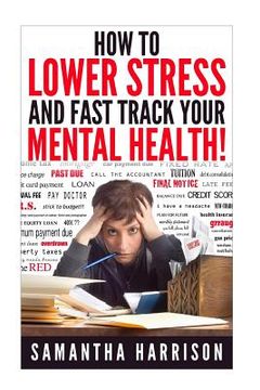 portada How to Lower Stress: and Fast Track Your Mental Health (en Inglés)