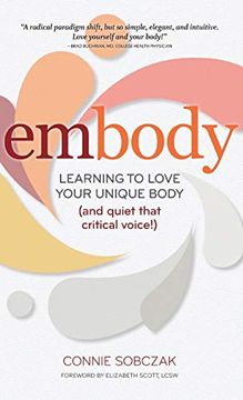 portada Embody: Learning to Love Your Unique Body (And Quiet That Critical Voice! ) (in English)