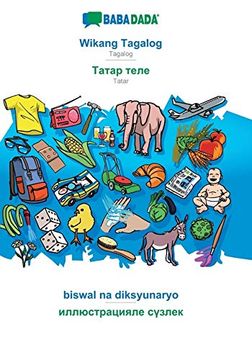 portada Babadada, Wikang Tagalog - Tatar (in Cyrillic Script), Biswal na Diksyunaryo - Visual Dictionary (in Cyrillic Script): Tagalog - Tatar (in Cyrillic Script), Visual Dictionary (en Tagalo)