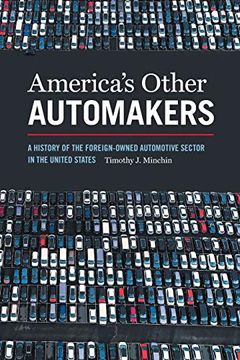 portada America'S Other Automakers: A History of the Foreign-Owned Automotive Sector in the United States (Since 1970: Histories of Contemporary America Ser. ) (en Inglés)