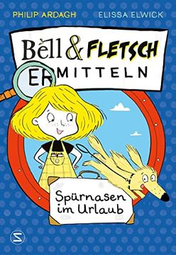 portada Bell & Fletsch - Spürnasen im Urlaub (Bell und Fletsch Ermitteln, Band 3) (en Alemán)