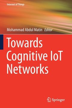 portada Towards Cognitive Iot Networks (en Inglés)