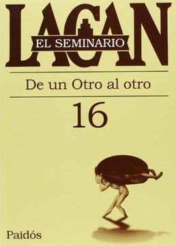 portada El Seminario, Libro 16. De un Otro al Otro (in Spanish)
