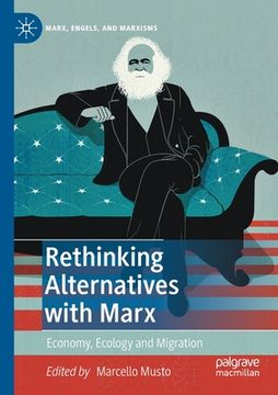 portada Rethinking Alternatives with Marx: Economy, Ecology and Migration 