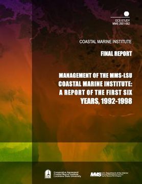 portada Management of the MMS-LSU Coastal Marine Institute: A Report of the First Six Years, 1992-1998 (in English)