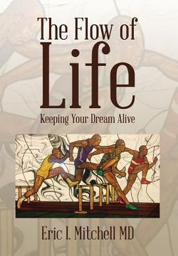 portada The Flow of Life: Keeping Your Dream Alive (en Inglés)