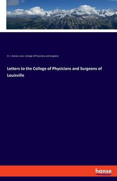 portada Letters to the College of Physicians and Surgeons of Louisville (en Inglés)