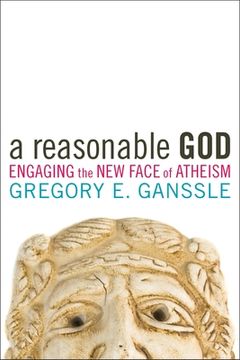 portada A Reasonable God: Engaging the New Face of Atheism (en Inglés)